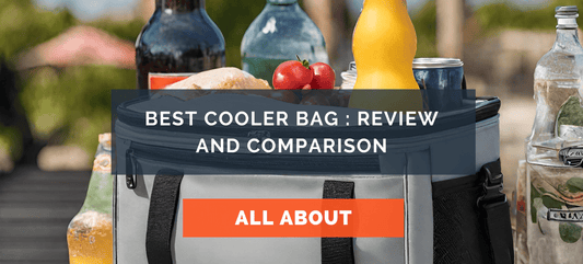 Best cooler bag : Review and comparison