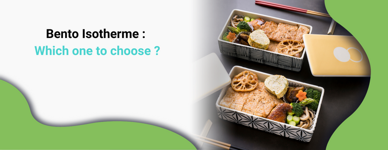 Bento Isotherme : Which one to choose ?